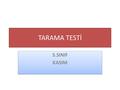 TARAMA TESTİ 5.SINIF KASIM 5.SINIF KASIM. 1.Aşağıdaki cümlelerin hangisinde “açılmak” sözcüğü “kendine gelmek, iyileşmek” anlamında kullanılmıştır? Yarına.