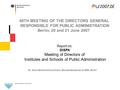 Www.bakoev.bund.de Report on: DISPA Meeting of Directors of Institutes and Schools of Public Administration 48TH MEETING OF THE DIRECTORS GENERAL RESPONSIBLE.