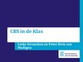 Lieke Stroucken en Peter Hein van Mulligen CBS in de Klas.