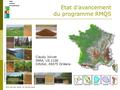 HCG Gis Sol, Paris, 19 février 2015 © Claudy Jolivet (INRA Orléans) Etat d’avancement du programme RMQS MAYOTTE Claudy Jolivet INRA, US 1106 InfoSol, 45075.