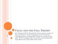 C ELLS AND THE C ELL T HEORY SC Standard B-2.1 Recall the three major tenets of the cell theory. B-2.2 Summarize the structure and functions of organelles.