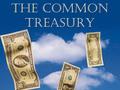 The Common Treasury. The Church Had a Treasury Acts 2:42-45; 4:34,35; 5:1-4; 6:1-4 Would the Holy Spirit reveal one thing by spoken word and something.