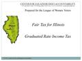 CENTER FOR TAX AND BUDGET ACCOUNTABILITY 70 E. Lake Street Suite 1700 Chicago, Illinois 60601 direct: 312.332.1049   Prepared.