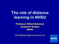 The role of distance learning in NHSU Professor Gifford Batstone Graduate Studies NHSU NHSU.