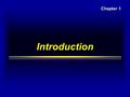 Introduction Chapter 1. Reference Book  Database Systems Thomas Connolly, Carolyn Begg, Anne Strachan Addison-Wesley 1999 ISBN: 0-201-34287-1.