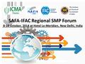 SAFA-IFAC Regional SMP Forum 8-10 October, 2014 at Hotel Le-Meridien, New Delhi, India.