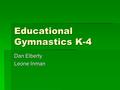 Educational Gymnastics K-4 Dan Elberty Leone Inman.