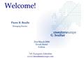 Welcome! Pierre B. Boulle Managing Director 21st March 2006 Tivoli Hotel Lisboa Gibral tar 745, Europort, Gibraltar www.investorseurope.com.