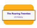 The Roaring Twenties US History. Recession From WWI When the war ended, more than 2 million soldiers came home looking for jobs. Factories stopped turning.