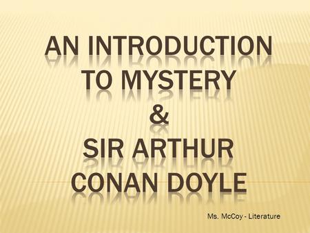 Ms. McCoy - Literature.  ACCOMPLICE: a person who knowingly helps another in a crime or wrongdoing  ALIAS: known by another name; pseudonym  ALIBI: