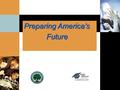 Preparing America’s Future Future. No Child Left Behind Key Principles Increase accountability for student performanceIncrease accountability for student.