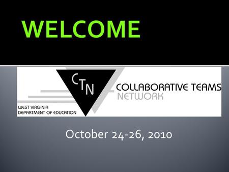 October 24-26, 2010. Vision Mission Goals Vision Mission Goals.