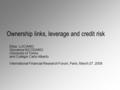 Ownership links, leverage and credit risk Elisa LUCIANO Giovanna NICODANO University of Torino and Collegio Carlo Alberto International Financial Research.