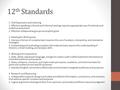 12 th Standards 1. Oral Expression and Listening 1. Effective speaking in formal and informal settings requires appropriate use of methods and audience.