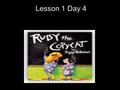 Lesson 1 Day 4. Question Of the Day What would you do to teach someone a skill? One skill I can teach someone is______. T76.