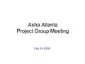 Asha Atlanta Project Group Meeting Feb 24 2008. Old Projects Rehabilitation Centre for Blind Women in Tiruchirappalli District, TN: The institution aims.