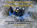 Crucial Conversations About America’s Schools Dr. John Draper National School Public Relations Association For copies of this presentation go to www.JohnDraper.org.