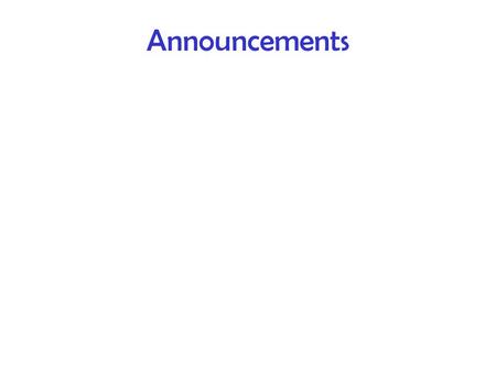 Announcements. 10 Electron Transfer Reactions* Oxidation & reduction (revisited) Today’s lecture is brought to you by the number… 2 Geez….almost all reactions.