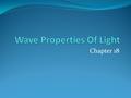 Chapter 18. Electromagnetic Waveforms The and fields are perpendicular to each other Both fields are perpendicular to the direction of motion Therefore,