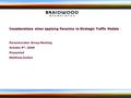 Www.braidwoodassoc.com Considerations when applying Paramics to Strategic Traffic Models Paramics User Group Meeting October 9 th, 2009 Presented Matthew.