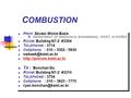 C OMBUSTION P ROF. S EUNG W OOK B AEK D EPARTMENT OF A EROSPACE E NGINEERING, KAIST, IN KOREA R OOM : Building N7-2 #3304 T ELEPHONE : 3714 Cellphone: