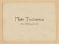 Plate Tectonics The Shifting Earth. Alfred Wegener (1880-1930) German meteorologist Introduced two important ideas PANGAEA - a supercontinent which.