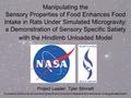 Manipulating the Sensory Properties of Food Enhances Food Intake in Rats Under Simulated Microgravity: a Demonstration of Sensory Specific Satiety with.