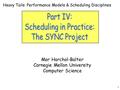 1 Mor Harchol-Balter Carnegie Mellon University Computer Science Heavy Tails: Performance Models & Scheduling Disciplines.