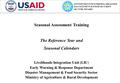 Seasonal Assessment Training The Reference Year and Seasonal Calendars Livelihoods Integration Unit (LIU) Early Warning & Response Department Disaster.