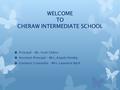 WELCOME TO CHERAW INTERMEDIATE SCHOOL  Principal – Mr. Scott Eddins  Assistant Principal – Mrs. Angela Demby  Guidance Counselor – Mrs. Layvonne Byrd.