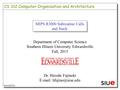 MIPS R3000 Subroutine Calls and Stack Department of Computer Science Southern Illinois University Edwardsville Fall, 2015 Dr. Hiroshi Fujinoki E-mail: