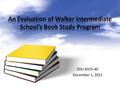 EDU 8315-40 December 1, 2011. Methods – 8 Likert five-point questions were entered into SPSS 14.0 – Analysis was conducted into two parts: Analysis.