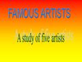 I have chosen the following artists to study Vincent van Gogh Pablo Picasso Georges Seurat Leonardo da Vinci.