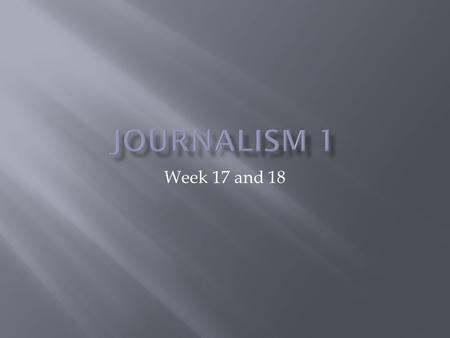 Week 17 and 18.  ALL  ALL bell work from (Bell work # 11) this point forward will be hand written in class in the students journal. type One document.