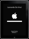 LOAD Leonardo Da Vinci Angie Barber PERIOD: 7. HOME ContactsMailWeather iPodPhotosNews Sketch It Guess That Painting Find Leonardo's Notebook.