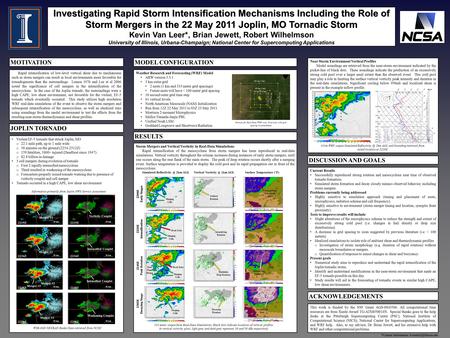 Printed by www.postersession.com Investigating Rapid Storm Intensification Mechanisms Including the Role of Storm Mergers in the 22 May 2011 Joplin, MO.