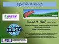 Open for Business ® David M. Hall, CPCU, ALCM Section Manager for Innovation and Small Business Solutions, State Farm Companies Senior Fellow at the Stephenson.