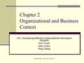 Copyright 2006 - John Wiley & Sons, Inc Chapter 2 Organizational and Business Context HCI: Developing Effective Organizational Information Systems Dov.