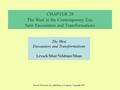 CHAPTER 28 The West in the Contemporary Era: New Encounters and Transformations The West Encounters and Transformations Levack/Muir/Veldman/Maas Pearson.