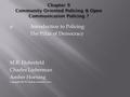  Introduction to Policing: The Pillar of Democracy M.R. Haberfeld Charles Lieberman Amber Horning Copyright 2015 © Carolina Academic Press.