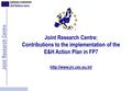 Joint Research Centre: Contributions to the implementation of the E&H Action Plan in FP7