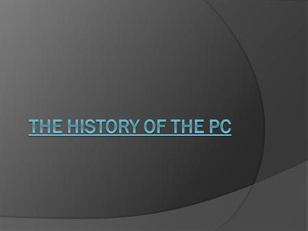 History of the computer In 1947 the Transistor was invented and replaced the vacum tube. The transistor was smaller and was far more reliable than the.