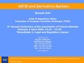 MiFID and Derivative Markets Burçak Inel Head of Regulatory Affairs Federation of European Securities Exchanges (FESE) 9 th Annual Conference of the Association.