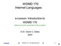 Contents 1 WDMD 170 – UW Stevens Point WDMD 170 Internet Languages e-Lesson: Introduction to WDMD 170 (there is an audio component to this e-Lesson) ©