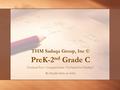 THM Sadaqa Group, Inc © PreK-2 nd Grade C Tawheed Test 1 Compiled from “Tawheed For Children” By Shaykh Saleh As Saleh.