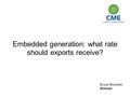 Bruce Mountain Director Embedded generation: what rate should exports receive?