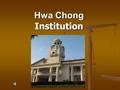 Hwa Chong Institution. HCI Science Block HCI Science Labs.