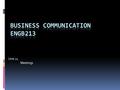 Unit 11 Meetings. Overview  Meetings In Business  Types of Meeting  Attending Meetings  Notice and Agenda  Chairman’s Agenda  Minutes of Meeting.