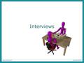 Interviews. Unstructured - are not directed by a script. Rich but not replicable. Structured - are tightly scripted, often like a questionnaire. Replicable.