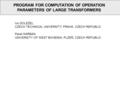 PROGRAM FOR COMPUTATION OF OPERATION PARAMETERS OF LARGE TRANSFORMERS Ivo DOLEŽEL CZECH TECHNICAL UNIVERSITY, PRAHA, CZECH REPUBLIC Pavel KARBAN UNIVERSITY.